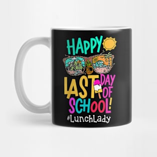 Funny Summer Teacher Happy Last Day Of School Lunch Lady T-Shirt Mug